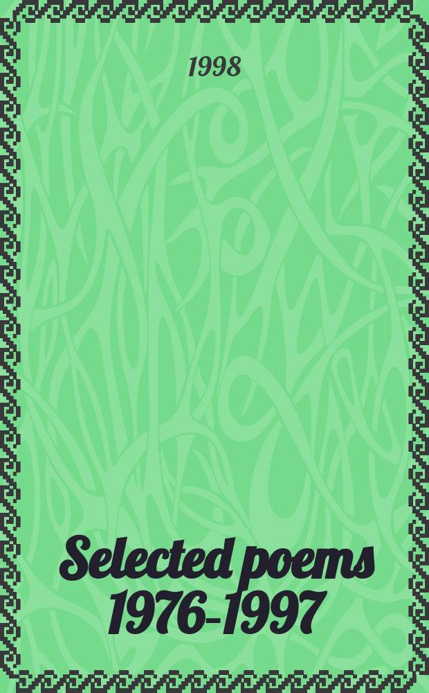 Selected poems 1976-1997