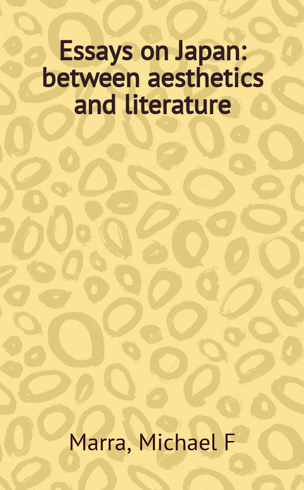 Essays on Japan : between aesthetics and literature = Очерки о Японии:между эстетикой и литературой