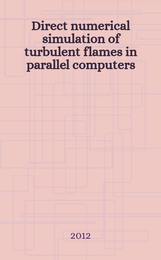 Direct numerical simulation of turbulent flames in parallel computers : Dissertation