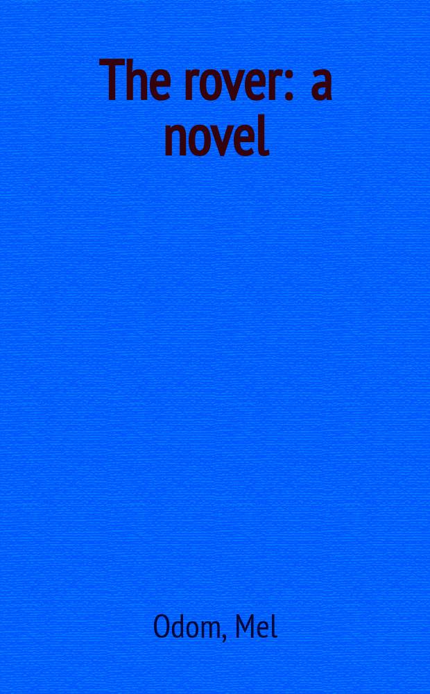 The rover : a novel