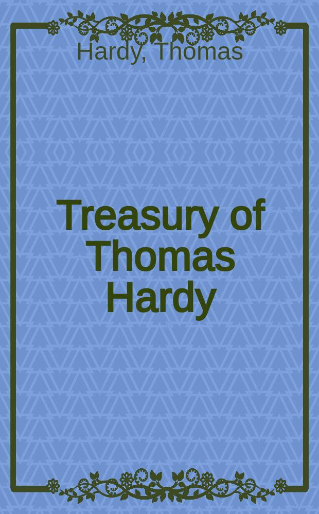 Treasury of Thomas Hardy : a collection of novels