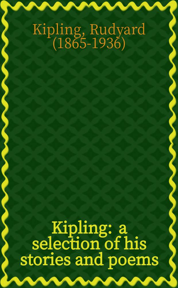 Kipling : a selection of his stories and poems : in 2 vol.