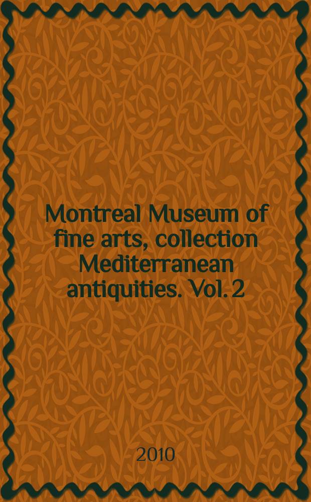 Montreal Museum of fine arts, collection Mediterranean antiquities. Vol. 2 : The terracotta objects = Терракотовые предметы