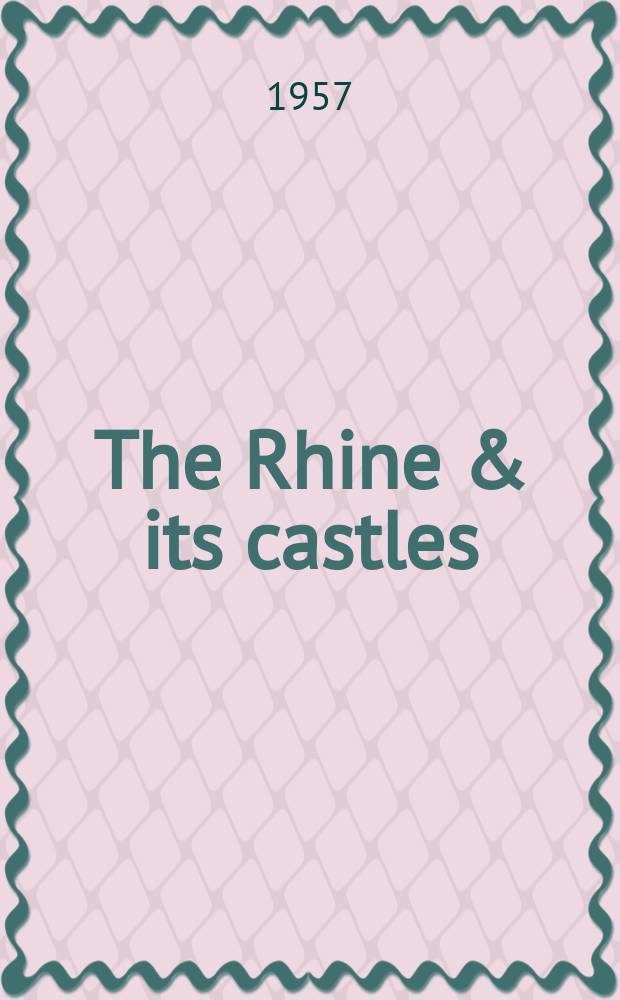The Rhine & its castles = Рейн и его замки