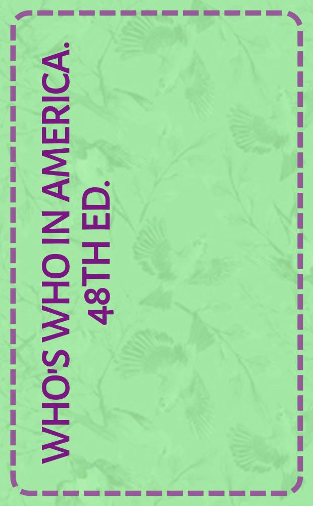 Who's who in America. 48th ed. : 1994