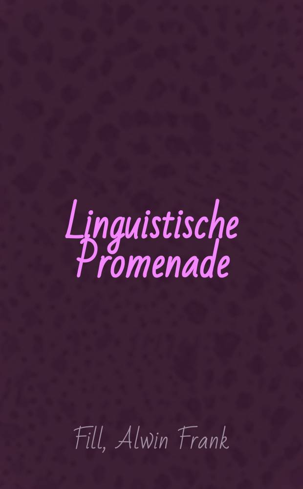 Linguistische Promenade : eine vergnügliche Wanderung durch die Sprachwissenshaft von Platon zu Chomsky = Лингвистический променад