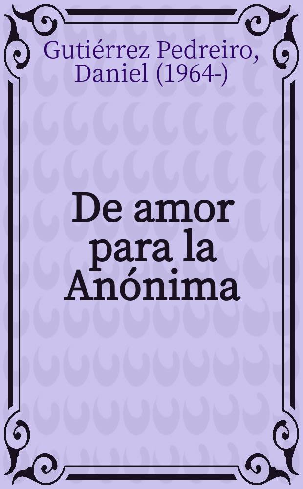 De amor para la Anónima