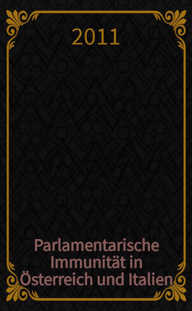 Parlamentarische Immunität in Österreich und Italien = Парламентская неприкосновенность в Австрии и Италии