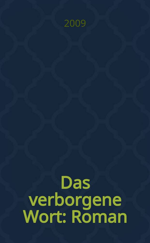 Das verborgene Wort : Roman