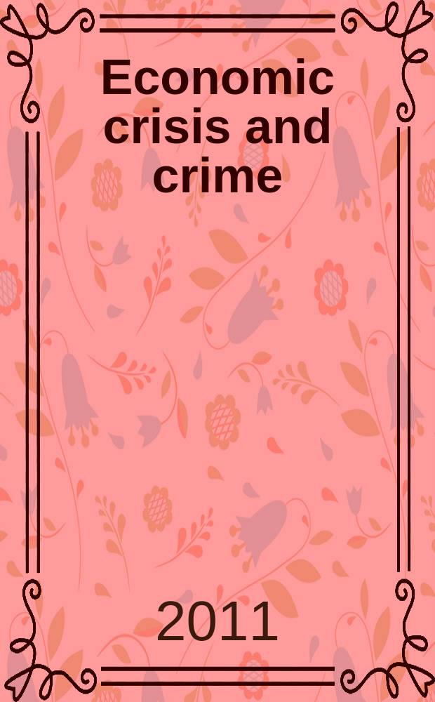 Economic crisis and crime = Экономический кризис и преступление. Социология преступления, закона и отклонения