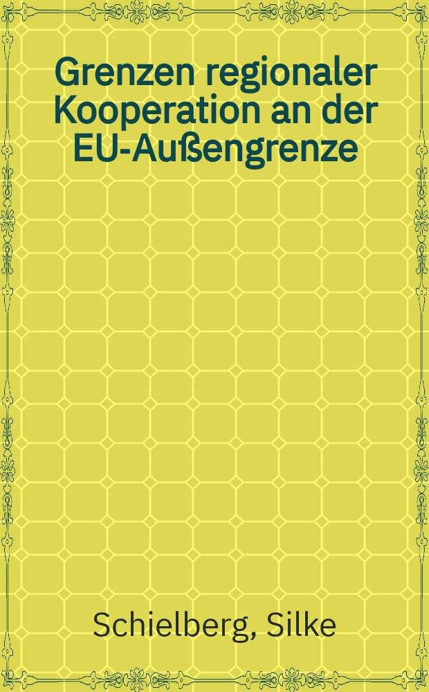 Grenzen regionaler Kooperation an der EU-Außengrenze : die Beziehungen der russischen Region Kaliningrad zu ihren polnischen und litauischen Nachbarn = Границы региональной кооперации во внешних границах Европейского Союза