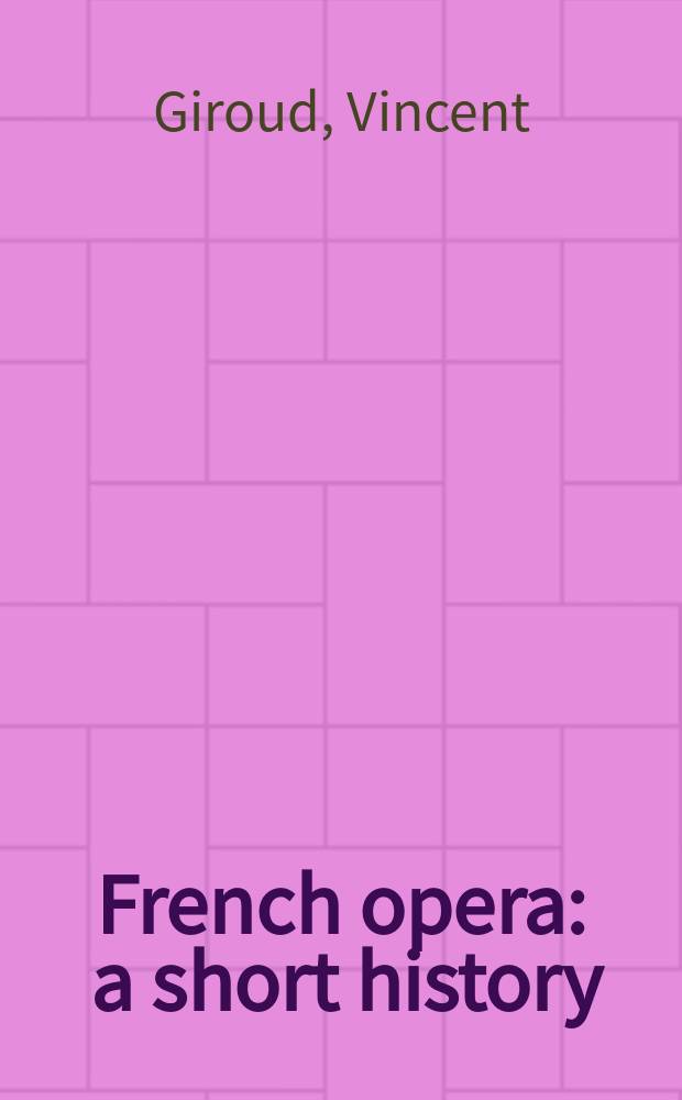 French opera : a short history = Французская опера