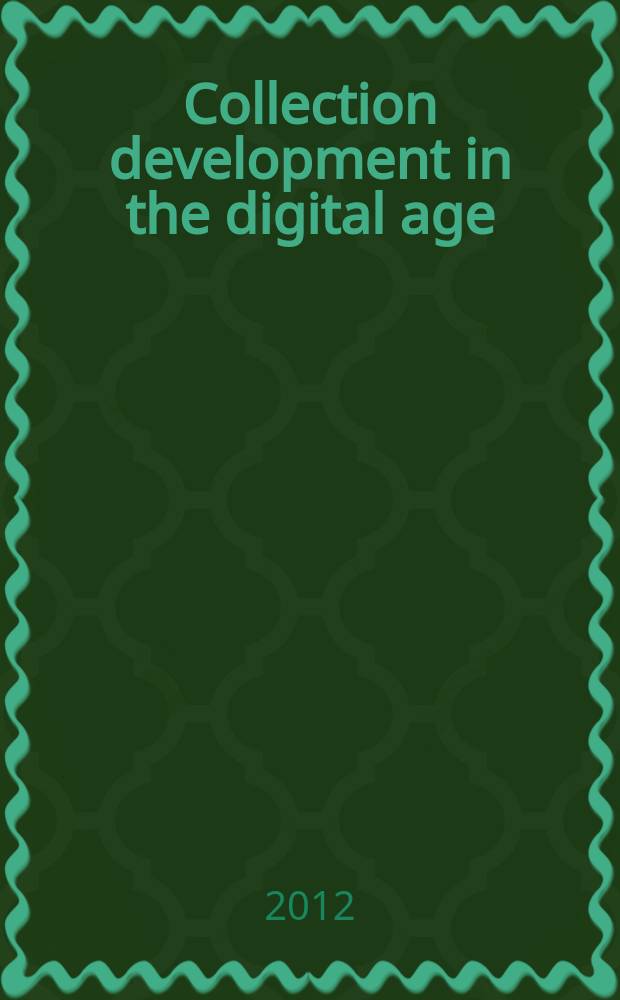 Collection development in the digital age = Коллекция развития в эпоху цифровых технологий