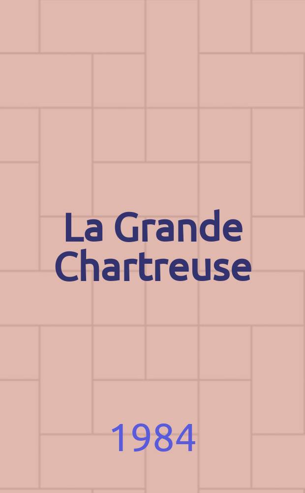 La Grande Chartreuse = Гранд Шартрез