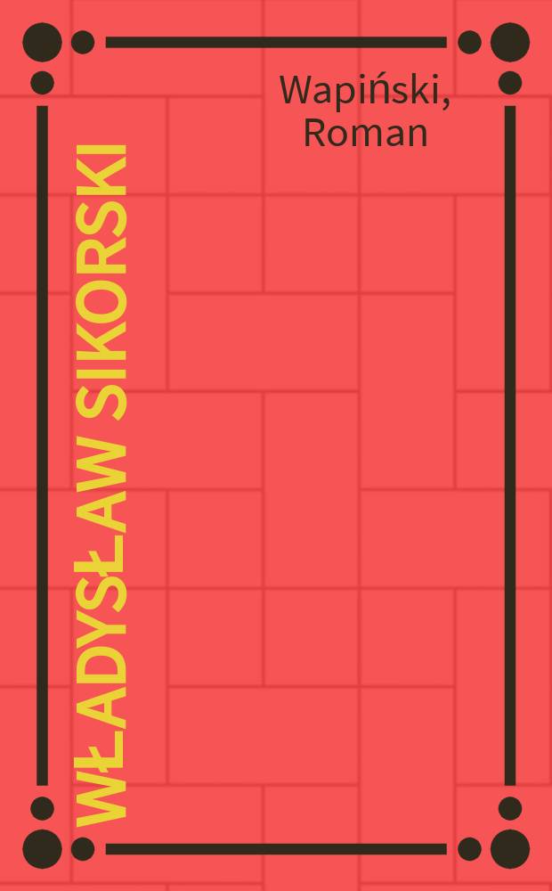 Władysław Sikorski = Владислав Сикорский