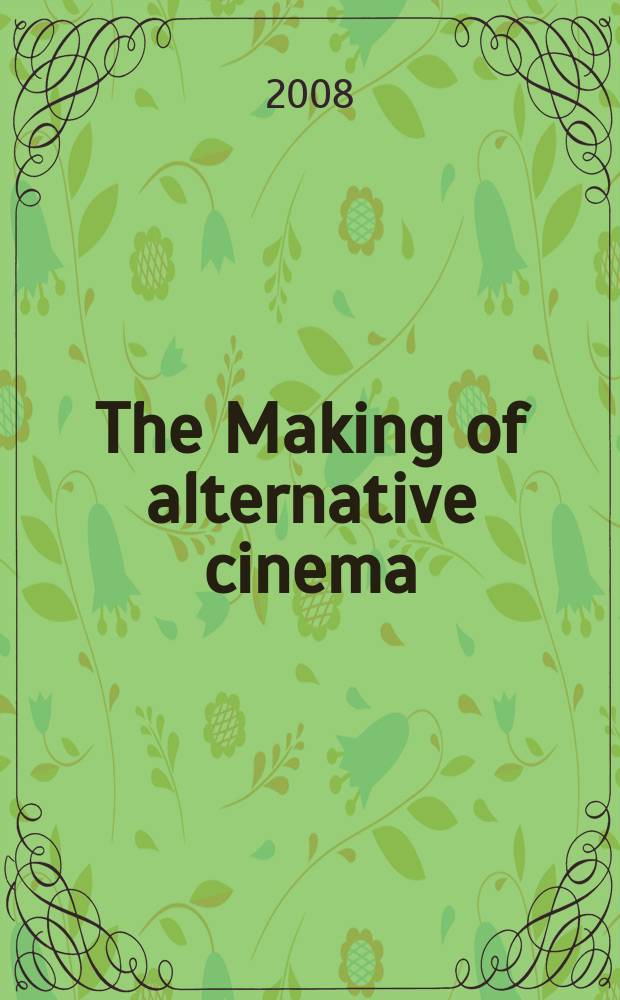 The Making of alternative cinema = Создание альтернативного кино
