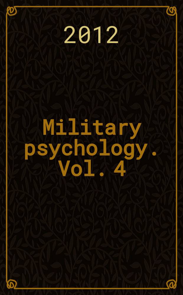 Military psychology. Vol. 4 : Leadership, culture, and morale