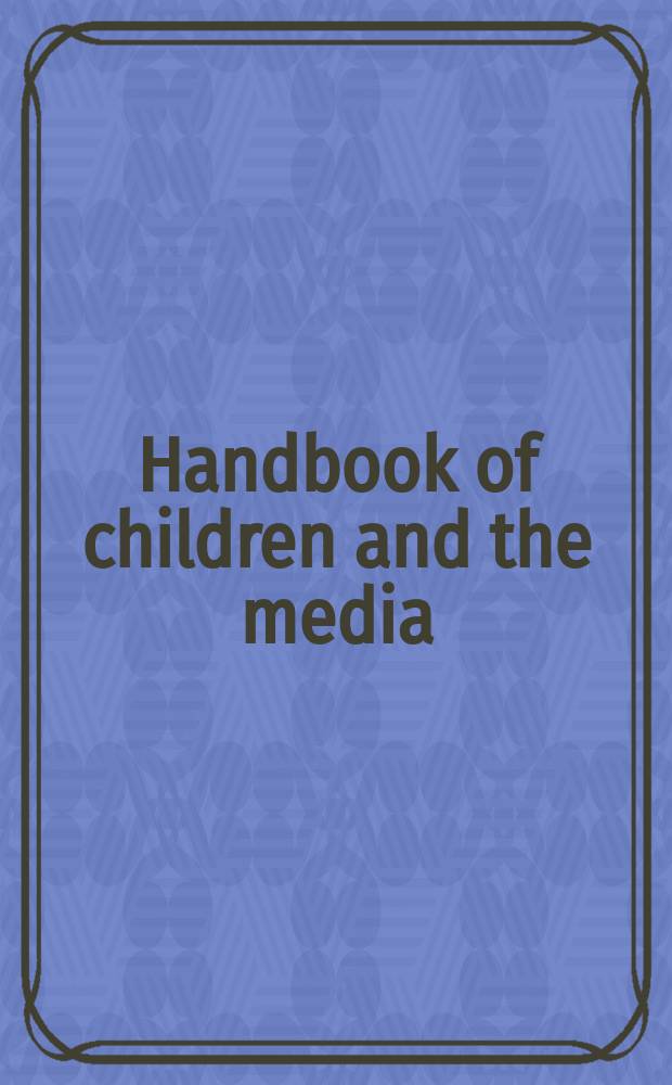 Handbook of children and the media