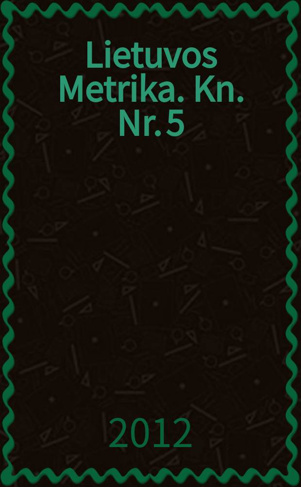 Lietuvos Metrika. Kn. Nr. 5 : (1427-1506)