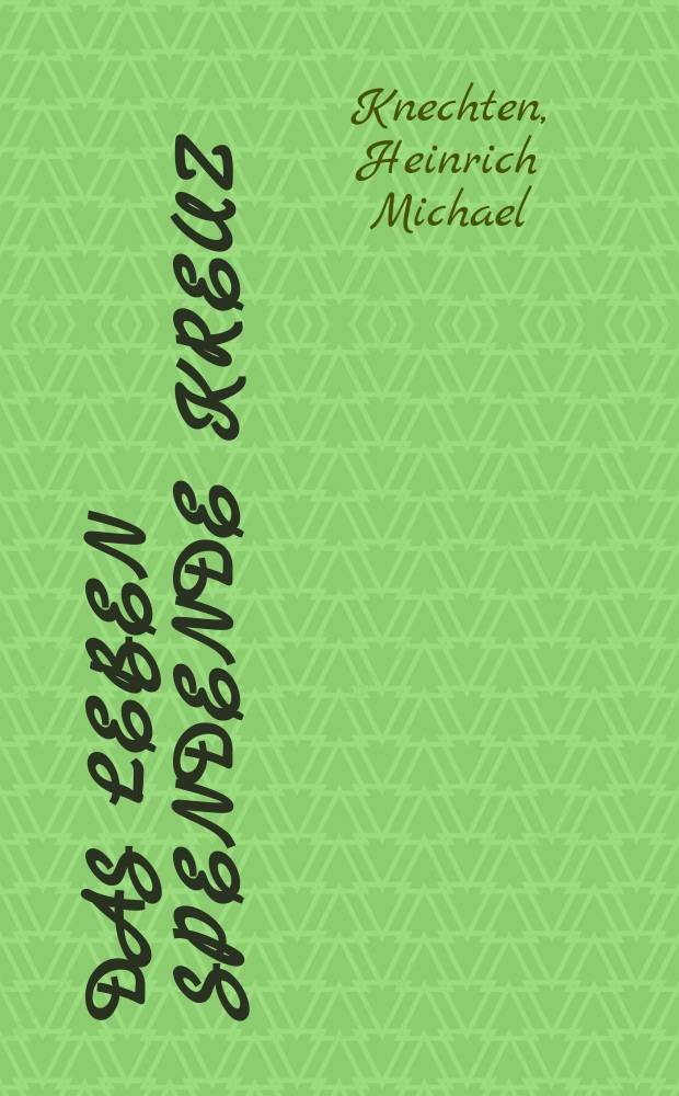 Das Leben spendende Kreuz = Жизнь пожертвовать на крест