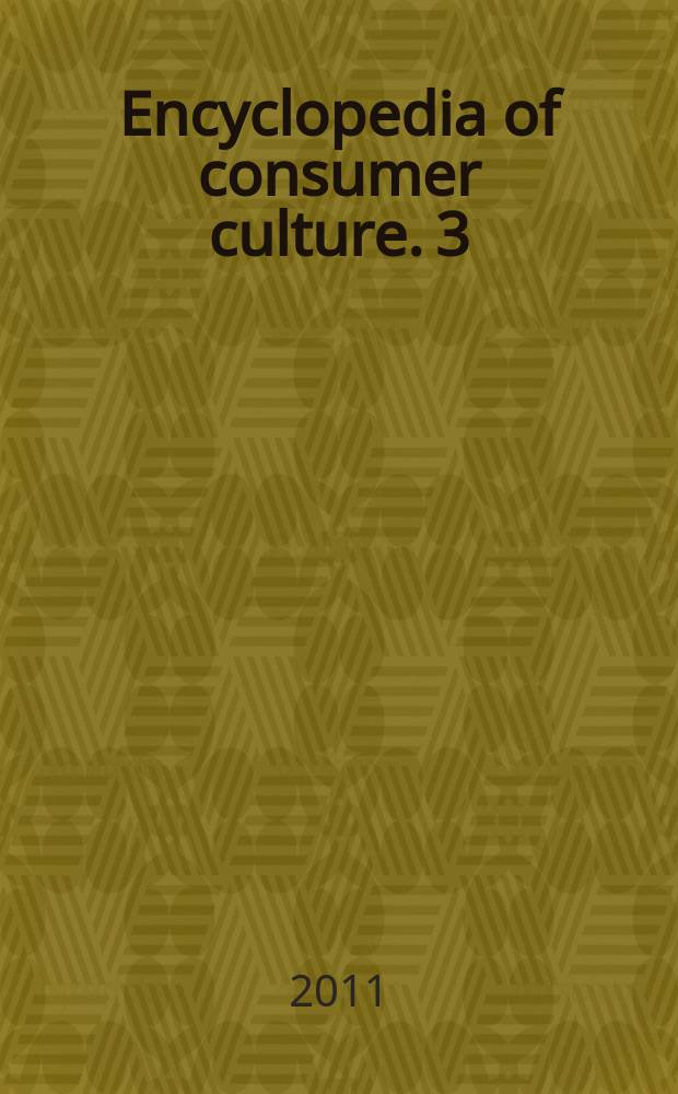 Encyclopedia of consumer culture. 3 : [P - Z. Index]