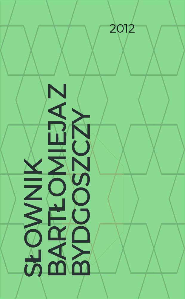 Słownik Bartłomieja z Bydgoszczy : Wersja pol.-łac. Cz. 5 : (R - Stracenie)