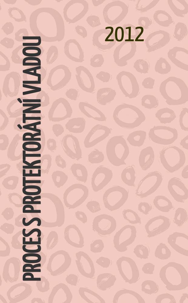 Proces s protektor&aacute;tn&iacute; vladou = Суд над правительством протектората