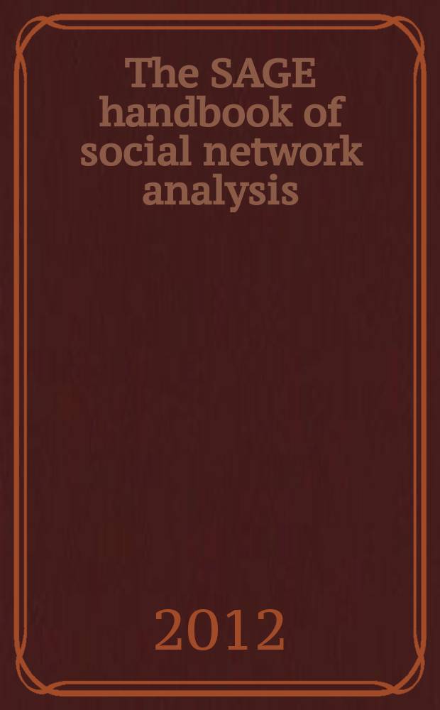 The SAGE handbook of social network analysis = Анализ социальных сетей