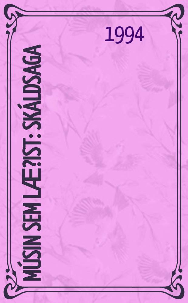 Músin sem lӕ?ist : skáldsaga