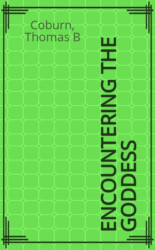 Encountering the goddess : a translation of the Devī-māhātmya and a study of its interpretation = Случайные встречи богинь
