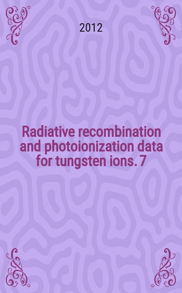 Radiative recombination and photoionization data for tungsten ions. 7 : W52+ - W57+
