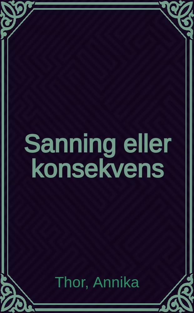 Sanning eller konsekvens