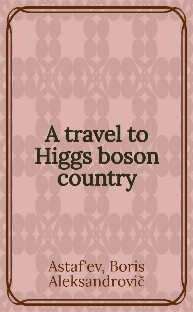 A travel to Higgs boson country (a dream on the eve of New Year)