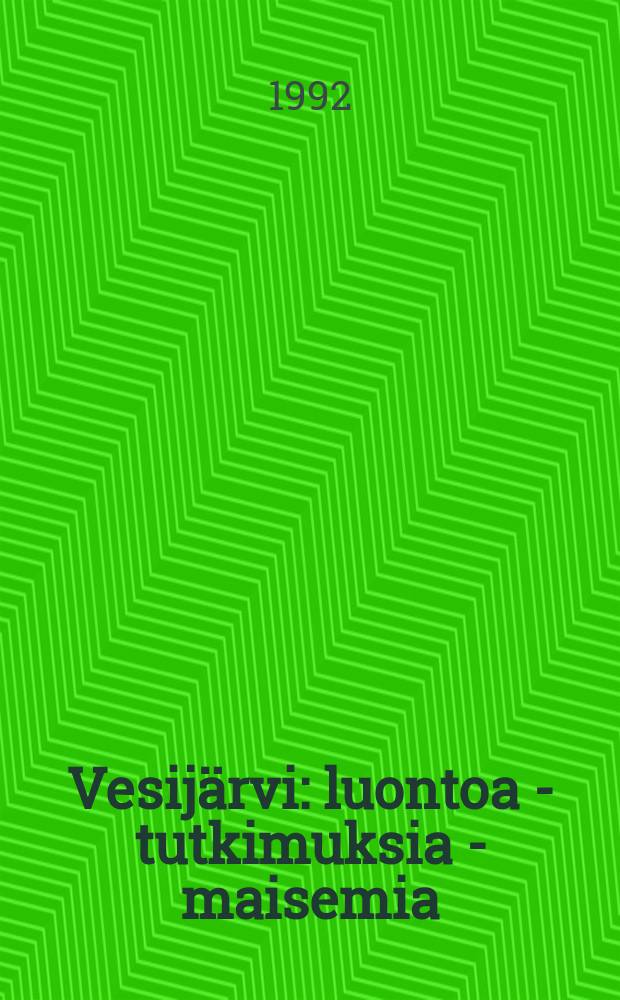 Vesijärvi : luontoa - tutkimuksia - maisemia = Весиярви