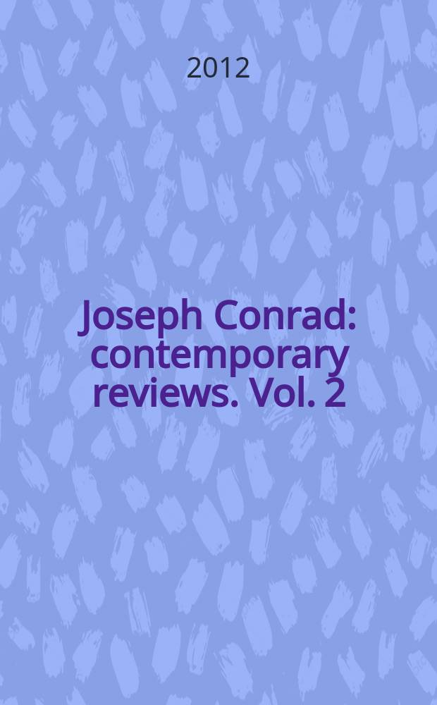 Joseph Conrad : contemporary reviews. Vol. 2 : Typhoon to Under western eyes