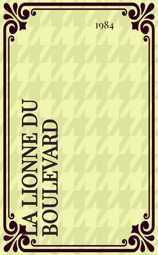 La lionne du boulevard : roman