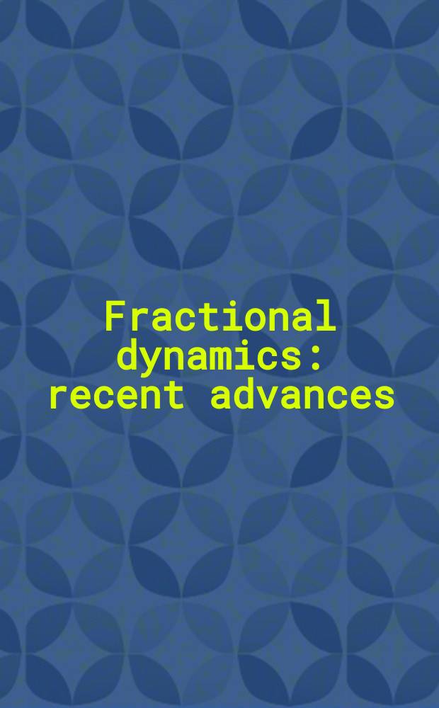 Fractional dynamics : recent advances = Дробная динамика