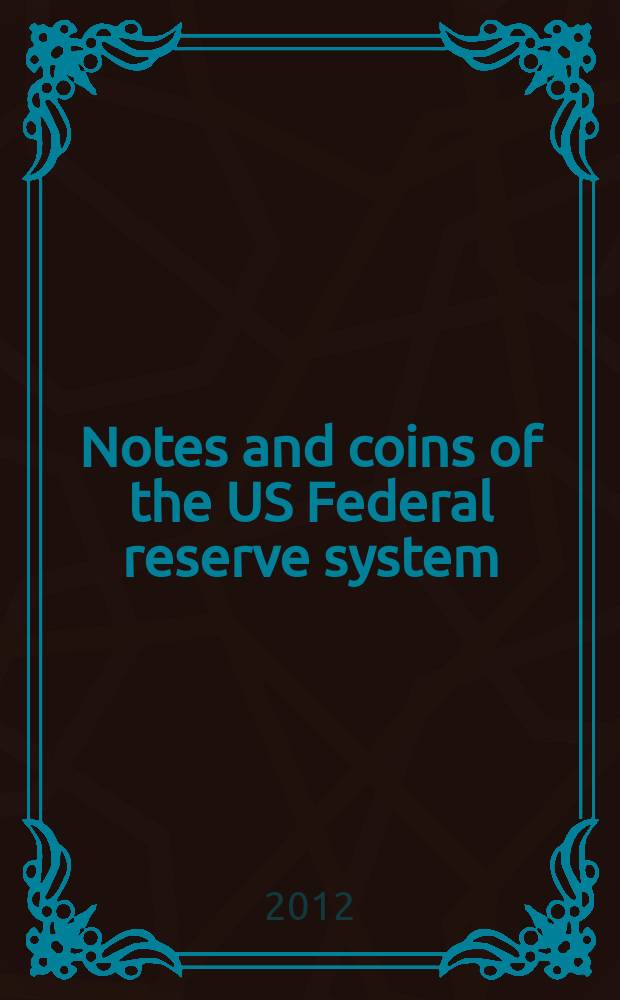 Notes and coins of the US Federal reserve system : reference book = Банкноты и монеты Федеральной резервной системы США