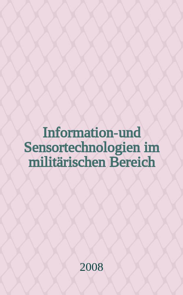 Informations- und Sensortechnologien im militärischen Bereich : Überblick und Trends = Информационные и сенсорные технологии в военной области