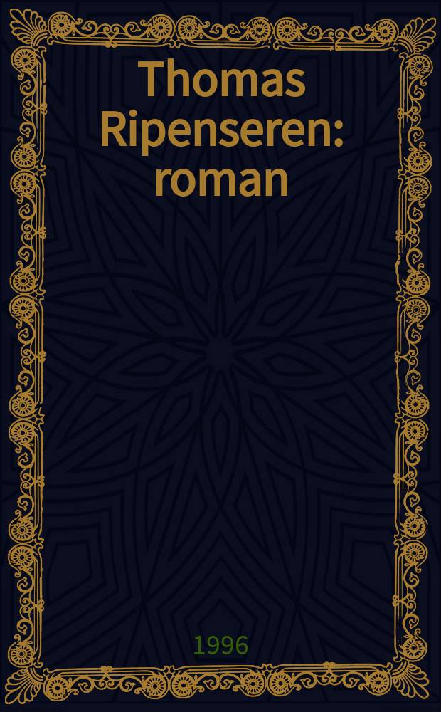 Thomas Ripenseren : roman