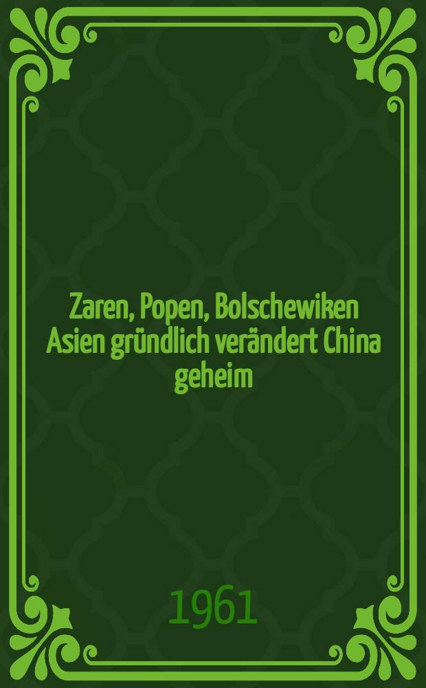 Zaren, Popen, Bolschewiken Asien gründlich verändert China geheim