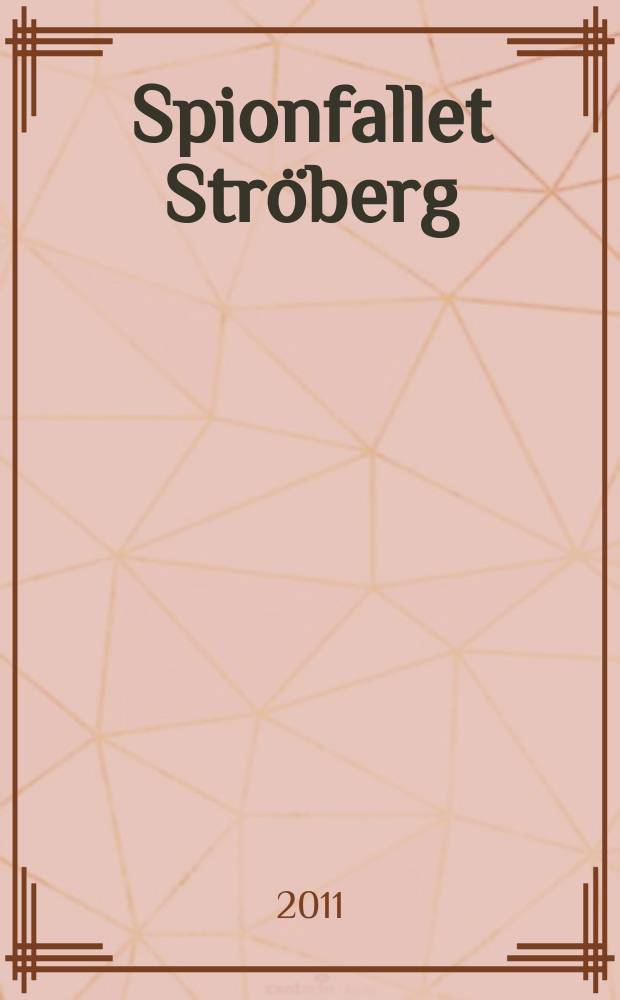 Spionfallet Str&ouml;berg = Падение шпиона Стреберга