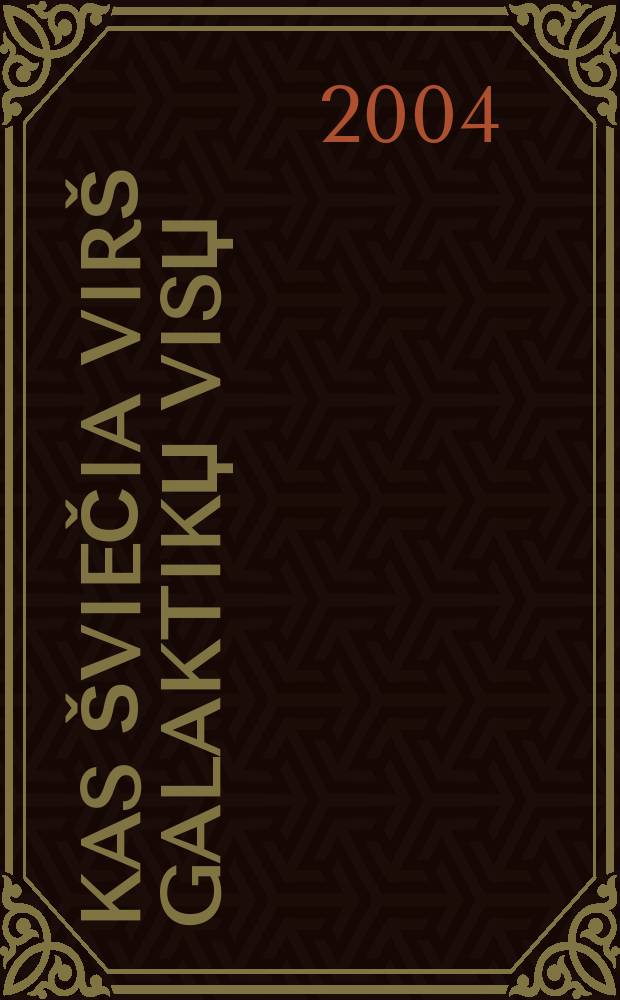 Kas šviečia virš galaktikџ visџ : eilёraščiai
