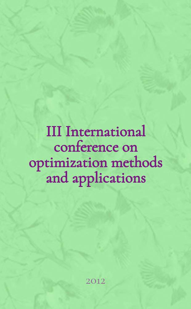 III International conference on optimization methods and applications (OPTIMA-2012) : proceedings, Costa da Caparica, Portugal, September 2012