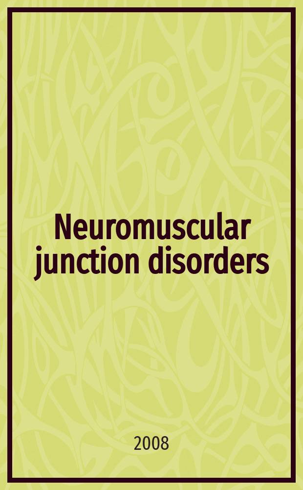 Neuromuscular junction disorders = Расстройства нейромышечных соединений