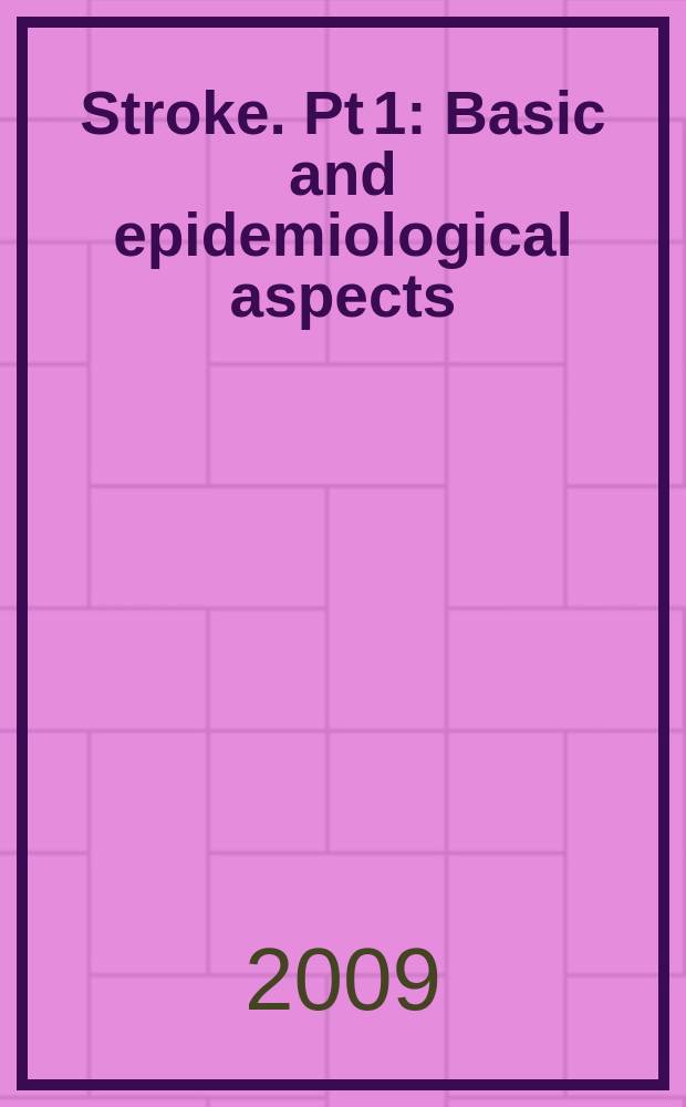 Stroke. Pt 1 : Basic and epidemiological aspects = Основы и эпидемиологические аспекты
