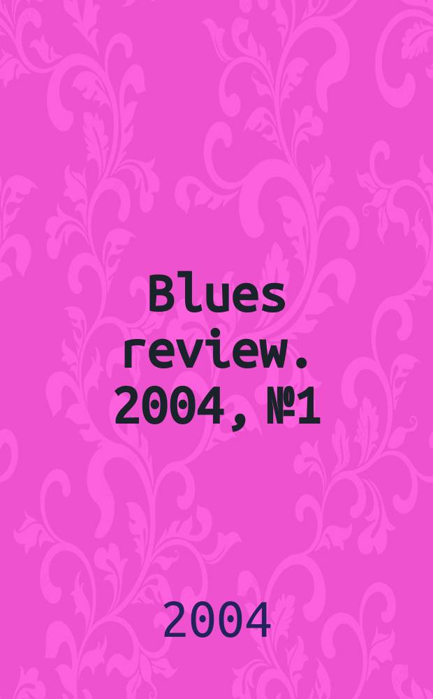 Blues review. 2004, №1