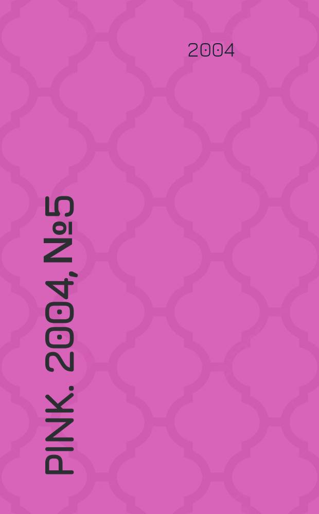 Pink. 2004, №5