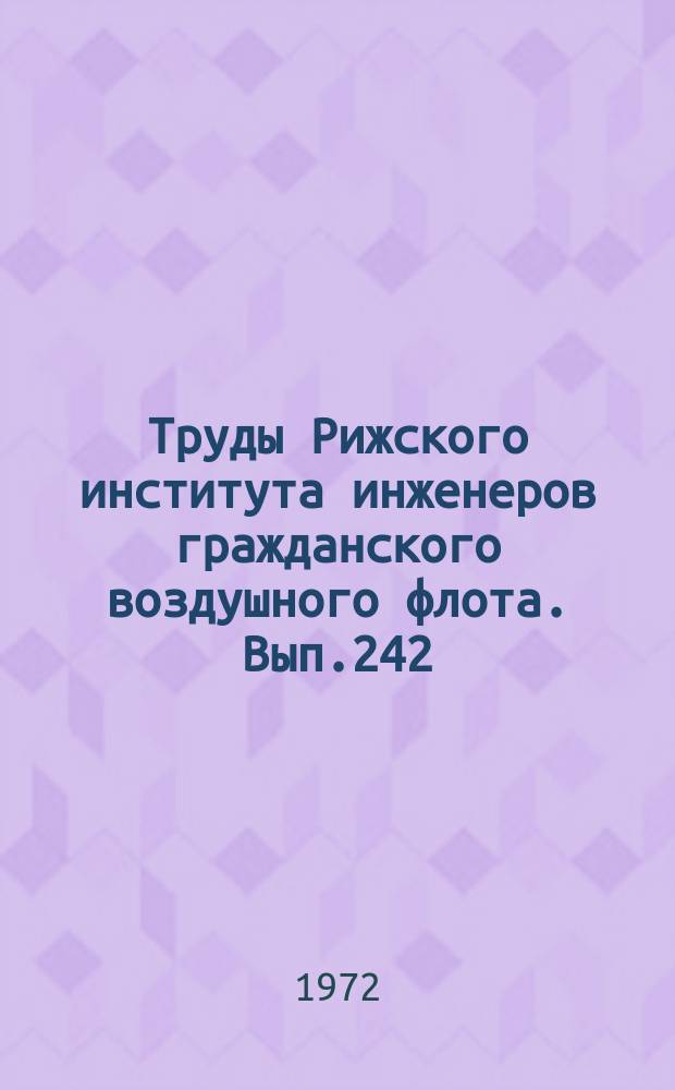 Труды Рижского института инженеров гражданского воздушного флота. Вып.242 : К вопросу технического обслуживания авиационного радиооборудования ГА