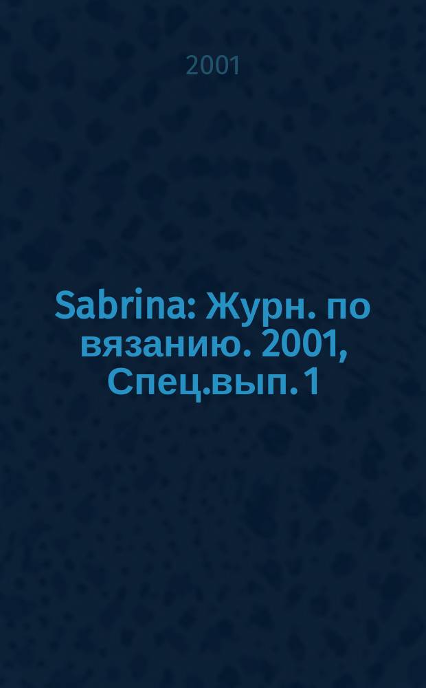 Sabrina : Журн. по вязанию. 2001, Спец.вып.[1] : (Вязаная мода для мужчин)